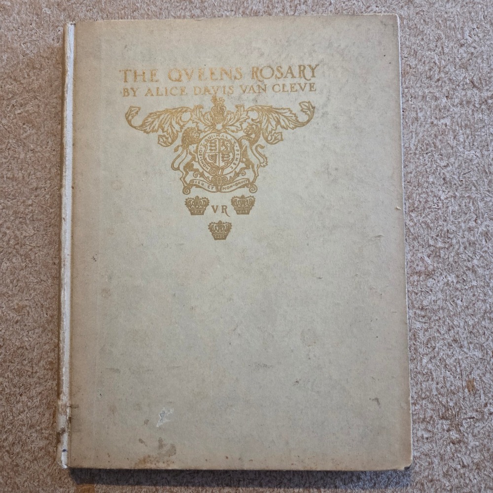 The Queens Rosary Alice Davis Van Cleve 1902 Queen Victoria Sonnets First Ed.